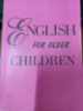 English for older Children Е. Полякова, Г. Шалаева, Г. Раббот
