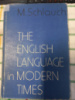 The English Language in Modern Times, Since 1400 by Margaret Schlauch