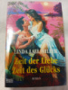 Zeit der Liebe, Zeit des Glücks von Linda Lael Miller