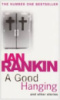 A Good Hanging and Other Stories by Ian Rankin