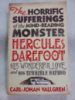 Horrific Sufferings of the Mind-Reading Monster Hercules Barefoot: His Wonderful Love and His Terrible Hatred Carl-Joha