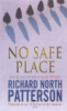 No Safe Place Richard North Patterson