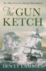 The Gun Ketch by Dewey Lambdin