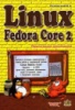 Linux Fedora Core 2. Практическое руководство.