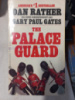 The Palace Guard by Dan Rather