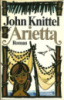 Arietta von John Knittel