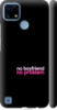 Чехол на Realme • no boyfriend no problem 4549m-2375