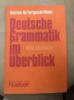 Deutsche Grammatik im Überblick / Heinz Griesbach