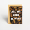 Открытка «All we need is wine», английский