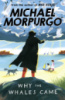 Why the Whales Came by Michael Morpurgo