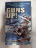 Guns Up! by Johnnie M. Clark