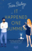 It Happened One Summer by Tessa Bailey