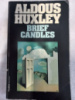 Brief Candles by Aldous Huxley