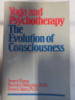 Yoga and Psychotherapy: The Evolution of Consciousness by Swami Rama; Rudolph M. Ballentine; Swami Ajaya