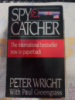 Spy Catcher: The Candid Autobiography of a Senior Intelligence Officer by Peter Wright, Paul Greengrass