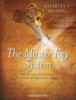 The Master Key System: Haanel, Charles F