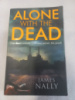 Alone with the Dead by James Nally