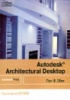 Autodesk Architectural Desktop (+ CD-ROM) Пол Ф. Обин.Год издания: 2004 Издательство: Лори