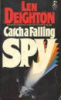 Catch Falling Spy by Len Deighton