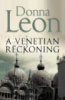 A Venetian Reckoning by Donna Leon