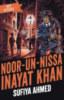 Noor-un-Nissa Inayat Khan by Sufiya Ahmed