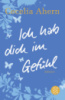 Ich hab dich im Gefühl von Cecelia Ahern