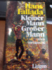 Kleiner Mann, großer Mann – alles vertauscht: oder Max Schreyvogels Last und Lust des Geldes von Hans Fallada