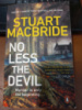 No Less The Devil by Stuart MacBride