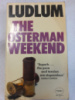 The Osterman Weekend by Robert Ludlum