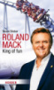 Roland Mack: King of fun by Benno Stieber