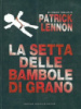 La setta delle bambole di grano by Patrick Lennon (Author), F. Toticchi (Translator)