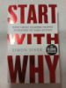 Start with Why: How Great Leaders Inspire Everyone to Take Action by Simon Sinek