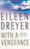With a Vengeance by Eileen Dreyer