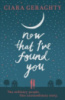 Now That I've Found You by Ciara Geraghty