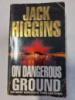 On Dangerous Ground by Jack Higgins