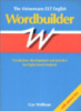 The Heinemann ELT English Wordbuilder by Guy Wellman
