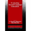 Evaluating Second Language Education Edited by J. Charles Alderson, Lancaster University, Alan Beretta, Michigan State U