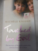 Touched By Evil by Michele Knight