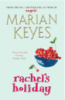 Rachel's Holiday by Marian Keyes