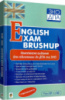 English Exam Brushup. Комплексне видання для підготовки до ДПА та ЗНО.