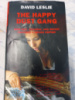 The Happy Dust Gang: How Sex, Scandal and Deceit Founded a Drugs Empire by David Leslie