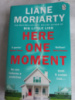 Here One Moment by Liane Moriarty