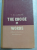 The Choice of Words: A Book of Synonyms with Explanations by Vere Henry Collins