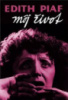 Môj život kniha od: Edith Piaf