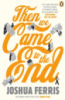 Then We Came to the End by Joshua Ferris