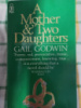 A Mother and Two Daughters by Gail Godwin