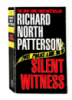 Silent Witness by Richard North Patterson