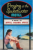 Praying at the Sweetwater Motel by April Young Fritz