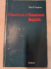 A Handbook of Classroom English by Glyn S. Hughes