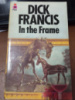 In the Frame by Dick Francis